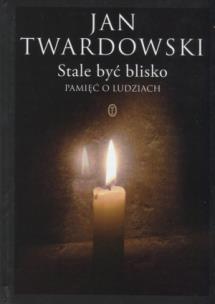 Okładka książki Stale być blisko