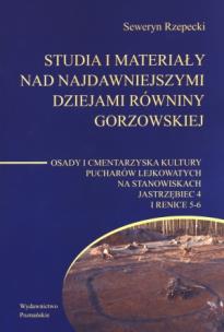 Okładka książki Studia i materiały nad najdawniejszymi dziejami Równiny Gorzowskiej tom 6