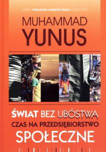 Okładka książki Świat bez ubóstwa. Czas na przedsiębiorstwo...