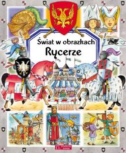 Okładka książki Świat w obrazkach - Rycerze TW
