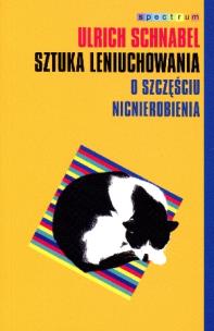 Okładka książki Sztuka leniuchowania. O szczęściu nicnierobienia
