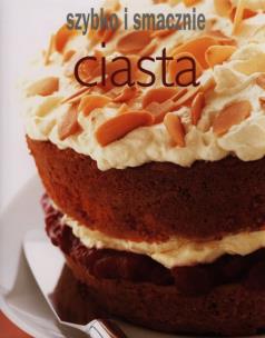 Okładka książki Szybko i smacznie - Ciasta