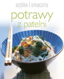 Okładka książki Szybko i smacznie - Potrawy z patelni