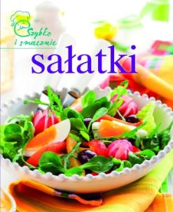 Okładka książki Szybko i smacznie - Sałatki w.2012