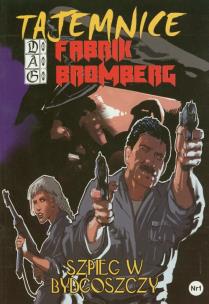 Okładka książki Tajemnice Fabrik Bromberg. Część 1. Szpieg w...