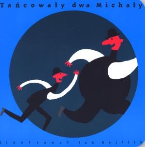 Okładka książki Tańcowały dwa Michały