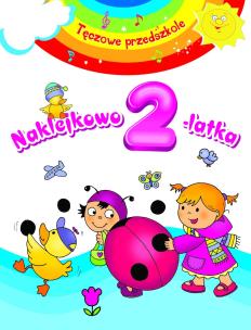 Okładka książki Tęczowe przedszkole - Naklejkowo 2-latka