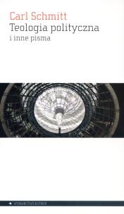 Okładka książki Teologia polityczna i inne pisma