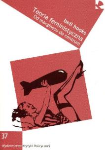 Okładka książki Teoria feministyczna. Od marginesu do centrum