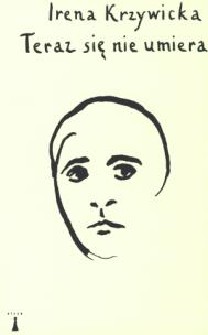 Okładka książki Teraz się nie umiera