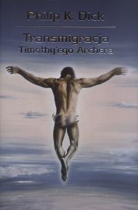 Okładka książki Transmigracja Timothy'ego Archera