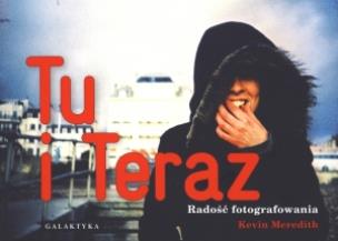 Okładka książki Tu i Teraz Radość fotografowania