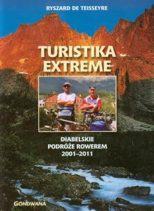 Okładka książki Turistika extreme. Diabelskie podróże rowerem 2001