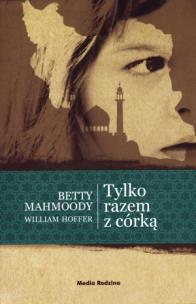 Okładka książki Tylko razem z córką