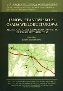 Okładka książki Via Archaeologica Posnaniensis. Tom 2. Janów, stanowisko 21. Osada wielokulturowa
