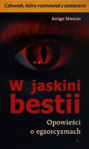Okładka książki W jaskini bestii. Opowieści o egzorcyzmach