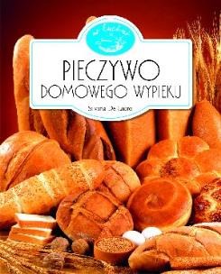 Okładka książki W Kuchni. Pieczywo domowego wypieku