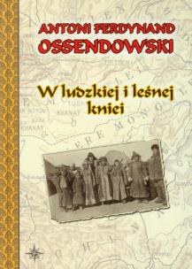 Okładka książki W ludzkiej i leśnej kniei - A. F. Ossendowski TW