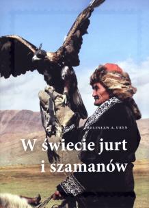 Okładka książki W świecie jurt i szamanów