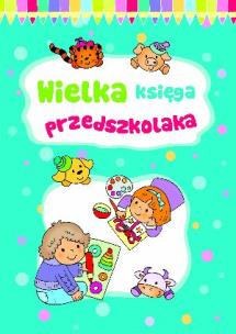 Okładka książki Wielka księga przedszkolaka