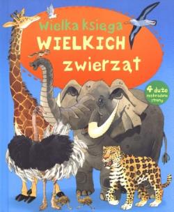 Okładka książki Wielka księga wielkich zwierząt