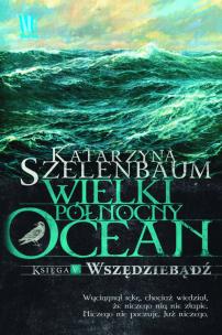 Okładka książki Wielki Północny ocean Księga V Wszędziebądź