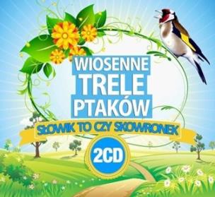 Okładka książki Wiosenne Trele Ptaków 2CD