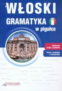 Okładka książki Włoski. Gramatyka w pigułce  EDGARD