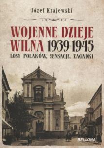 Okładka książki Wojenne dzieje Wilna 1939-1945