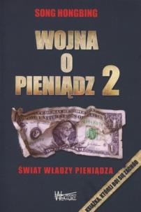 Okładka książki Wojna o pieniądz 2. Świat władzy pieniądza