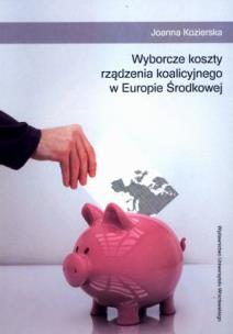 Okładka książki Wyborcze koszty rządzenia koalicyjnego w Europie Środkowej