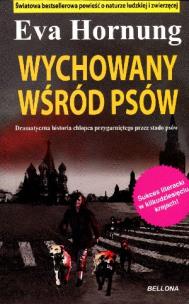 Okładka książki Wychowany wśród psów - Eva Horning
