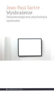 Okładka książki Wyobrażenie. Fenomenologiczna psychologia wyobr.