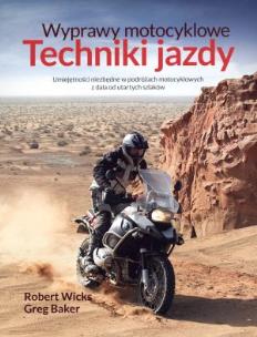 Okładka książki Wyprawy motocyklowe. Techniki jazdy