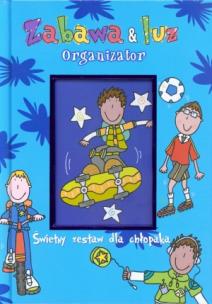 Okładka książki Zabawa i luz. Organizator. Świetny zestaw dla.. FK