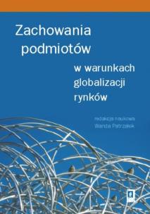 Okładka książki Zachowania podmiotów w warunkach globalizacji rynków