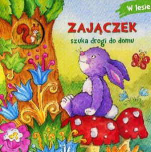 Okładka książki Zajączek szuka drogi do domu