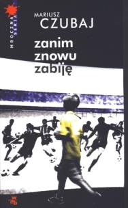 Okładka książki Zanim znowu zabiję