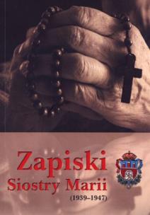 Okładka książki Zapiski Siostry Marii (1939-1947)