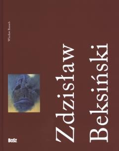 Okładka książki Zdzisław Beksiński 1929-2005