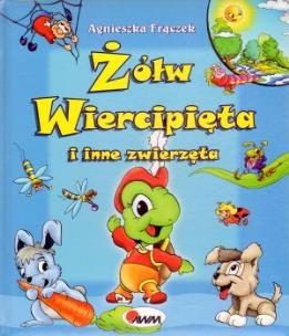 Okładka książki Żółw Wiercipięta i inne zwierzęta w.2010 AWM