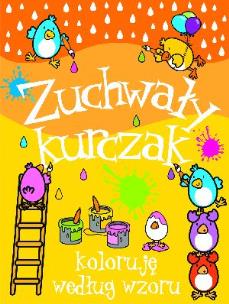 Okładka książki Zuchwały kurczak. Koloruję według wzoru