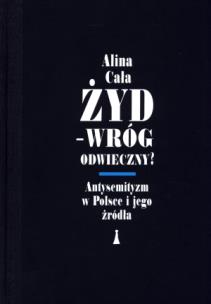 Okładka książki Żyd - wróg odwieczny? Antysemityzm w Polsce...