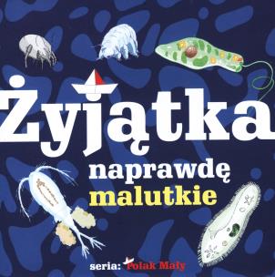 Okładka książki Żyjątka naprawdę malutkie