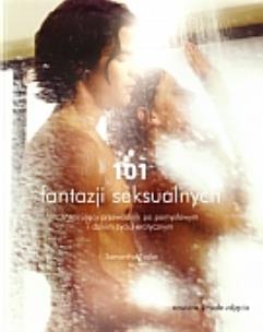 Okładka książki 101 fantazji seksualnych. Inspirujący przewodnik..
