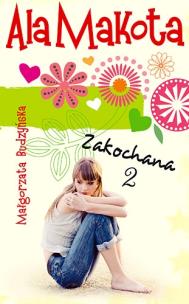 Okładka książki Ala Makota Zakochana 2