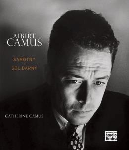 Okładka książki Albert Camus. Samotny i solidarny