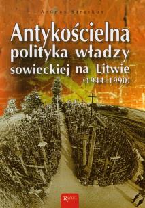 Okładka książki Antykościelna polityka władzy sowieckiej na Litwie