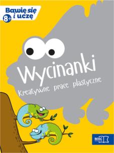 Okładka książki Bawię się i uczę. Ośmiolatek Wycinanki kreatywne
