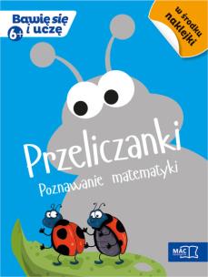 Okładka książki Bawię się i uczę. Sześciolatek Przeliczanki poz.